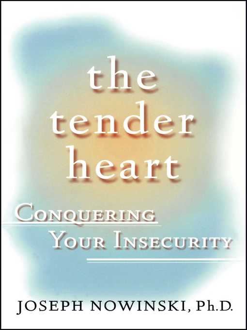 Title details for The Tender Heart by Joseph Nowinski - Available